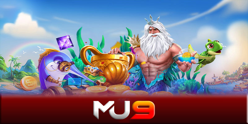 Bắn cá MU9 - Trải nghiệm game bắn cá đỉnh nhất 2024